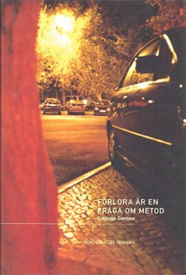 Förlora är en fråga om metod