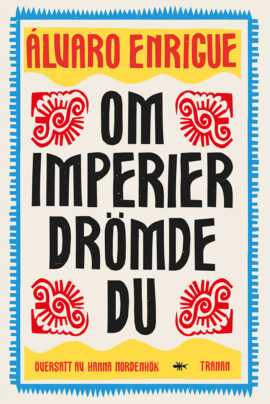 Om imperier drömde du